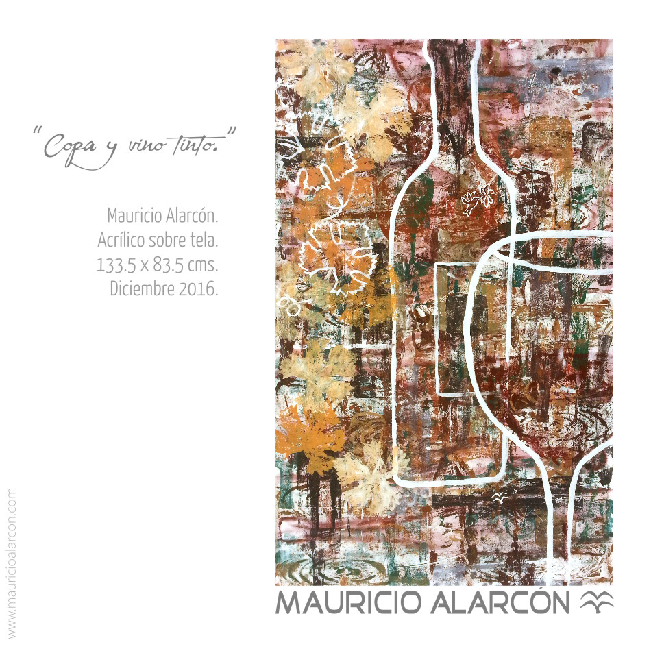 Mauricio Alarcón. " Copa y vino tinto."